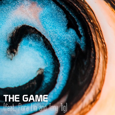 The Game (feat. Flora Lin & Tony Tig) - Single