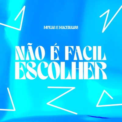 Não É Facil Escolher - Single