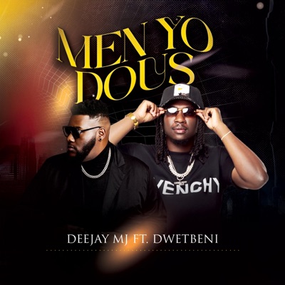 MEN YO DOUS (feat. DWET BENI) - Single