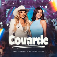 Covarde - Single - Paula Mattos & Priscila Senna