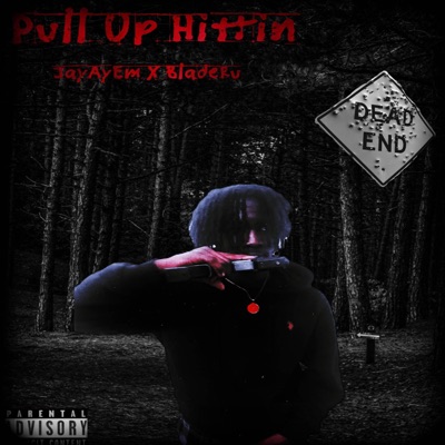 Pull Up Hittin (feat. BladeRu) - Single