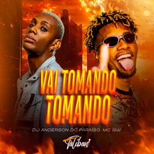 Vai tomando tomando