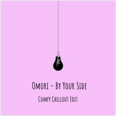 Omori - By your side 【Comfy Chillout Edit 】 - Single