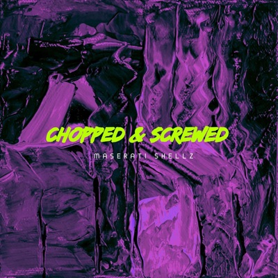 Chopped & Screwed