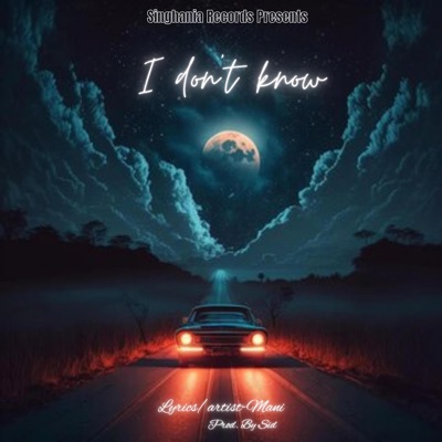 I Dont Know - Single
