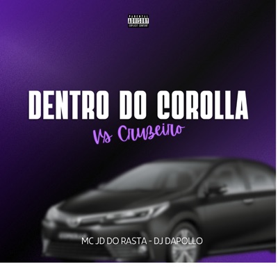Dentro do Corolla Vs Tropa do Cruzeiro - Single