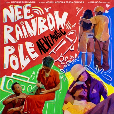 Nee Rainbow Pole (feat. Vishnu Menon & Tessa Chavara) - Single