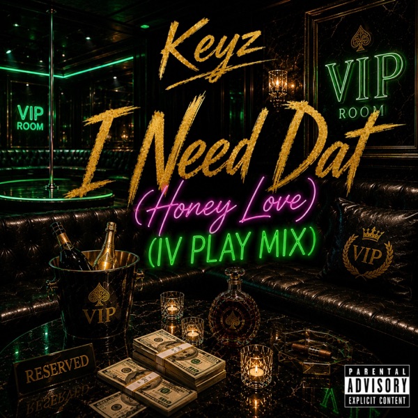 I Need Dat (Honey Love) [IV Play Mix]