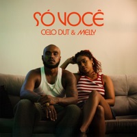Só Você - Single - Celo Dut & Melly