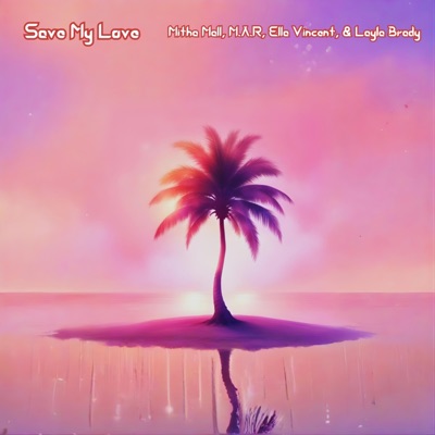 Save My Love (feat. Layla Brady) - Single