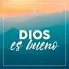 Dios es bueno