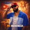 Mi herencia - Cacike305 lyrics