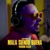 Mala Siendo Buena