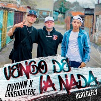 Vengo de la Nada - Single - Dvann, Erredoblebe & beat.geezy