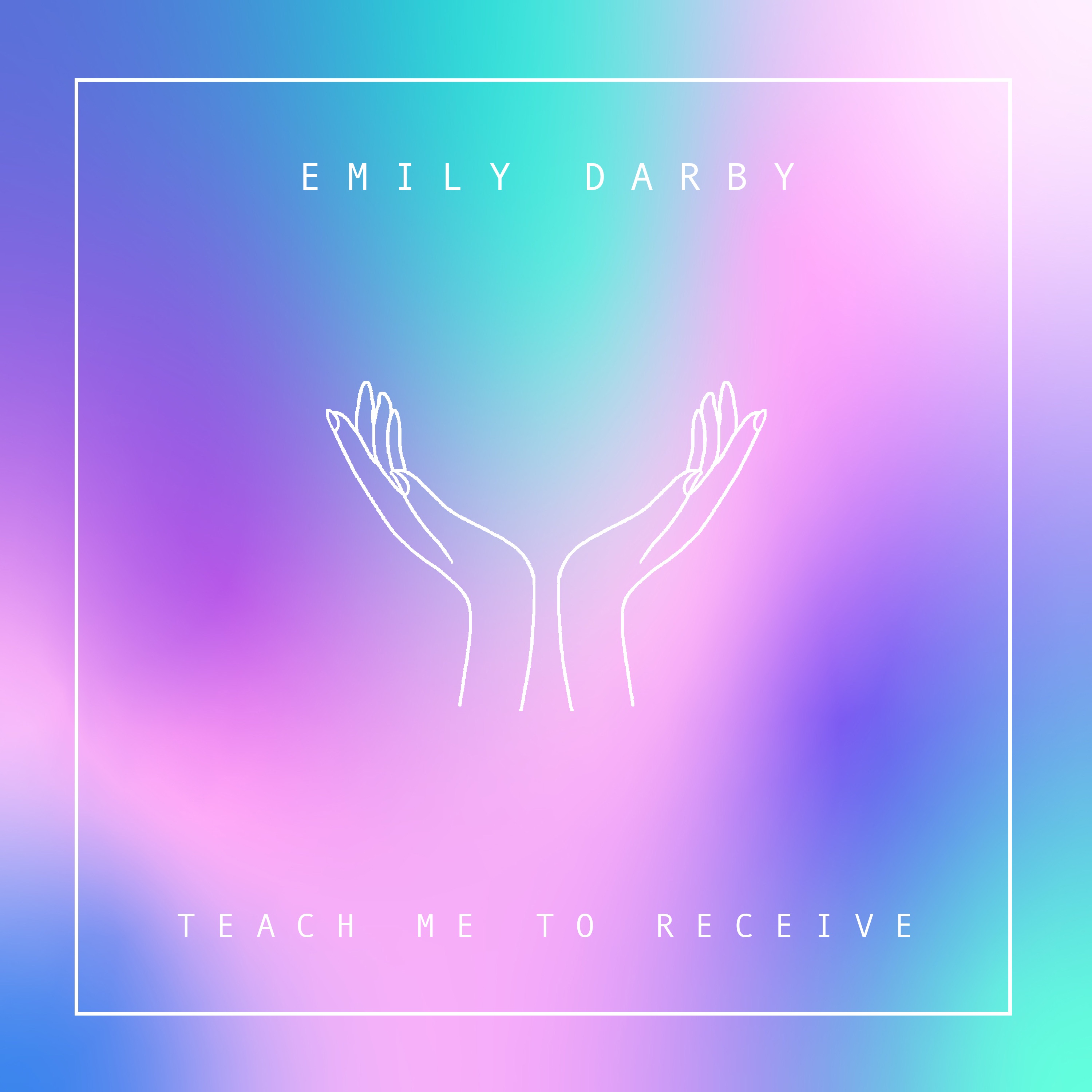 Teach Me to Receive - Single