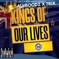 KINGS OF OUR LIVES (feat. TRIX) - Single - Allgoodz
