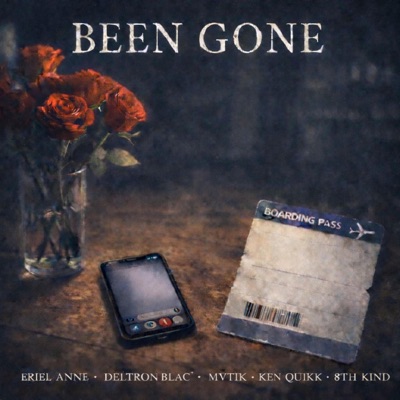 BEEN GONE (feat. Deltron Blac, Ken Quikk, Eriel Anne & MVTIK) - Single