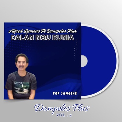 Dalan Ngu Runia ,Vol.2 (feat. Dampelos Plus) - Single