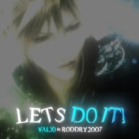 Lets Do It! - Single - Roddry2007 & valx!