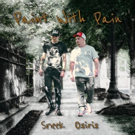 Paint With Pain (feat. Osiris) SneeK