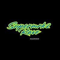 Supermrk2 Rave - Single - Maznoize
