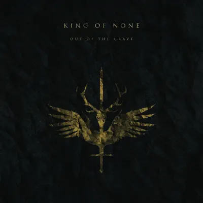 Luister naar 'Out Of The Grave' van King Of None