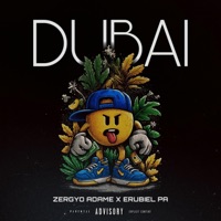DUBAI (feat. Erubiel Pa) - Single - Zergyo Adame