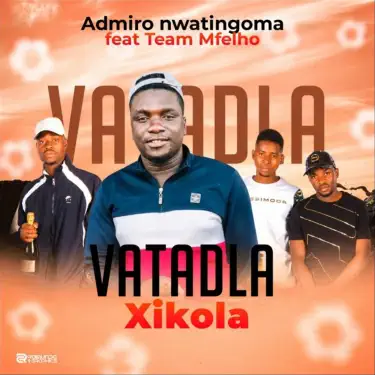 VATADLA XIKOLA (feat. Team Mfelho)