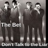 Don't Talk To The Liar