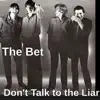 Don't Talk To The Liar