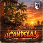 ¡CANDELA! (feat. Lupe Chacón) - Single
