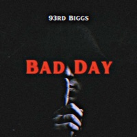 Bad Day - Single - Biggs