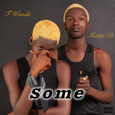 Some (feat. Matta D) - Single