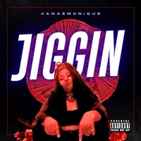 Jiggin - Single - JanaeMonique