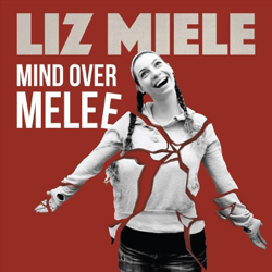 Mind Over Melee - Liz Miele Cover Art