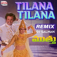 Tilana Tilana Remix (From 