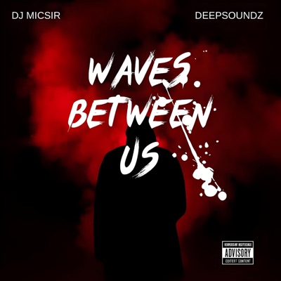 Waves Between US (feat. DeepSoundz ofc) - Single