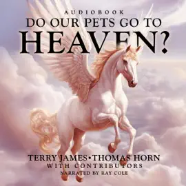 Do Our Pets Go to Heaven? (Unabridged)
