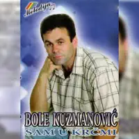 Sam u krcmi — Bole Kuzmanovic