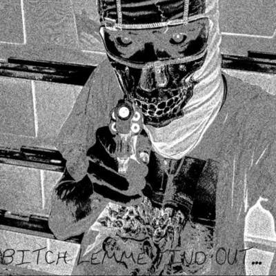 Bitch Lemme Find Out You Still Texting That Bum - Single