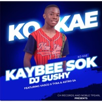 Ko Kae (feat. Vasco x Tyra) - Single - Kaybee Sok, Dj Sushy & Astro SA