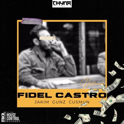 Fidel castro (feat. Jakim, Gunz & Cus Mun) - Single