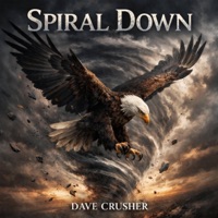 Spiral Down - Single - Dave Crusher