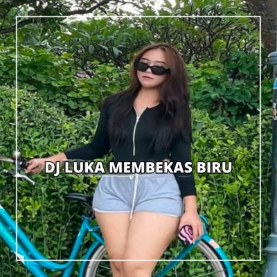 DJ LUKA MEMBEKAS BIRU - Single