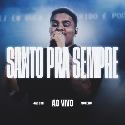 Santo pra Sempre (Ao Vivo) - Single