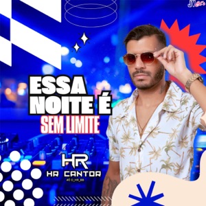 Essa Noite É Sem Limite