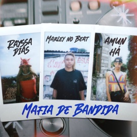 Máfia de Bandida Marley no Beat, Rayssa Dias & Mun Há