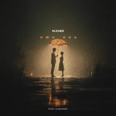 Listen to Umutaka - Single by M.ZAIDI