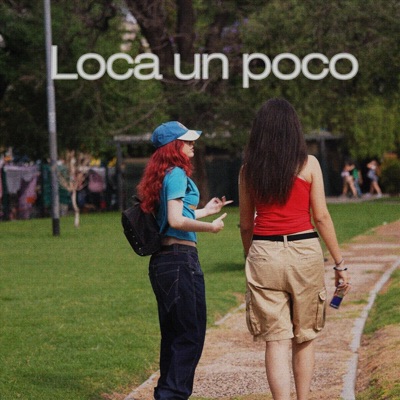 Loca un poco (feat. GBZ) - Single