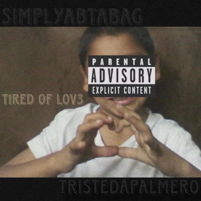 T1RED OF LOV3 (feat. TristeDaPalmero) - Single